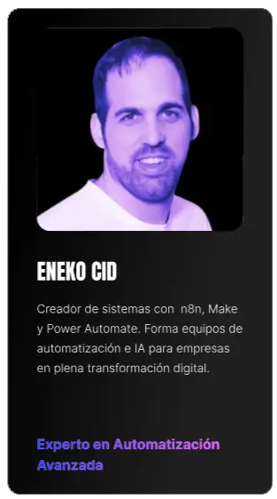 Eneko Cid, experto en automatización avanzada y creación de sistemas con n8n, Make y Power Automate
